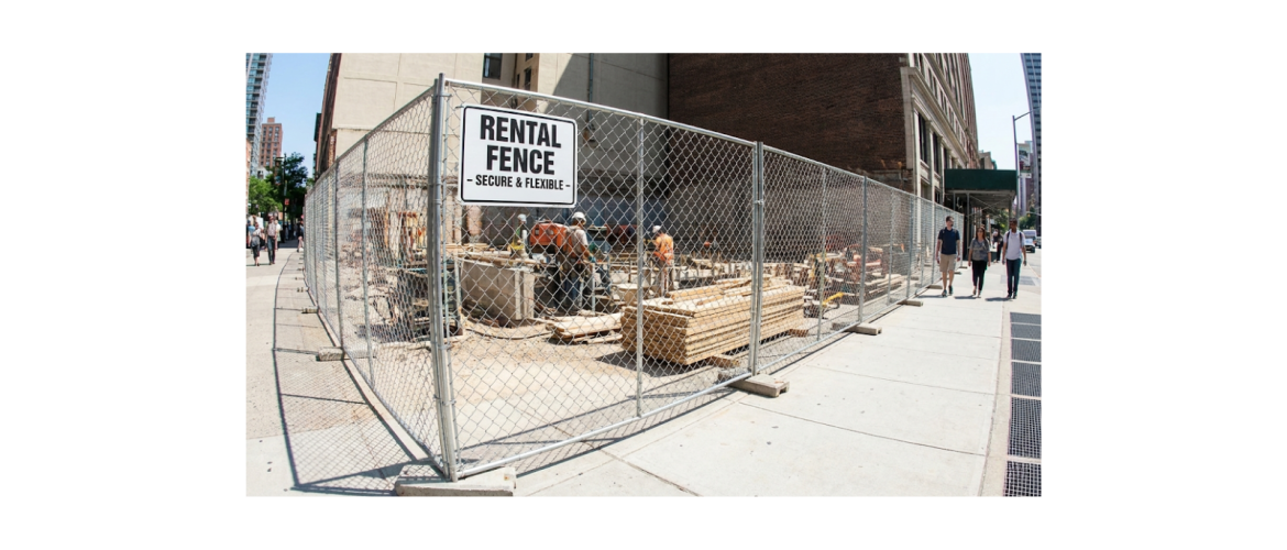 Why Rental Fence Is Ideal For Temporary Job Sites